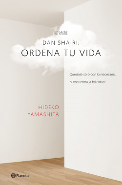 Dan-sha-ri: ordena tu vida de Hideko Yamashita