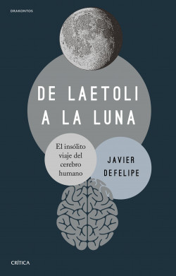 De Laetoli a la Luna de Javier DeFelipe
