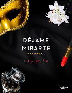 Déjame mirarte. Club Olimpo, 2 de Lina Galán