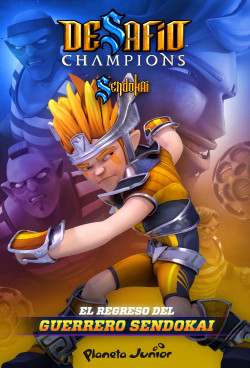 Desafío Champions Sendokai. El regreso del guerrero Sendokai de