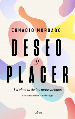 Deseo y placer de Ignacio Morgado