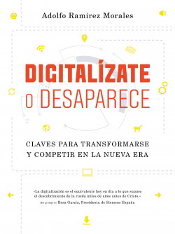 Digitalízate o desaparece de Adolfo Ramírez Morales