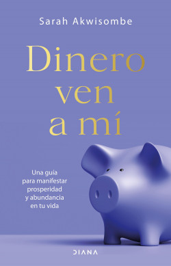 Dinero, ven a mí de Sarah Akwisombe