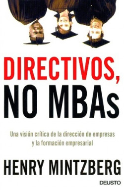 Directivos, no MBA’s de Henry Mintzberg