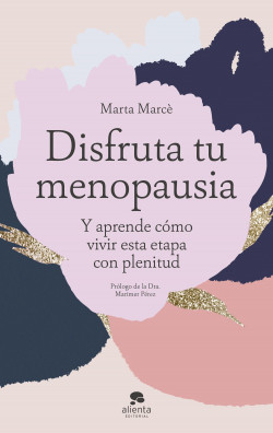 Disfruta tu menopausia de Marta Marcè