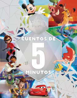 Disney 100. Cuentos de 5 minutos de Disney