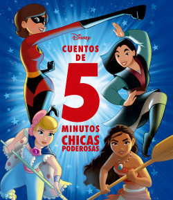 Disney. Cuentos de 5 minutos. Chicas poderosas de Disney