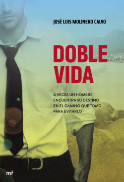 Doble vida de José Luis Molinero Calvo