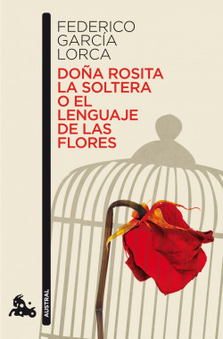 Doña Rosita la soltera o El lenguaje de las flores de Federico García Lorca