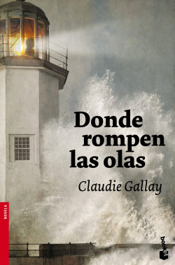 Donde rompen las olas de Claudie GallayClaudie Gallay