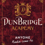 Dunbridge Academy. Anyone de Sarah Sprinz