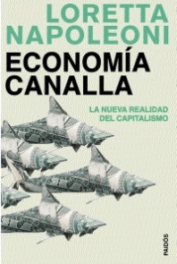 Economía canalla de Loretta Napoleoni
