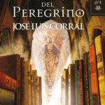 El Códice del Peregrino de José Luis CorralJosé Luis Corral