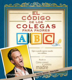 El Código de los Colegas para padres de Barney Stinson