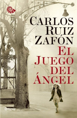 El Juego del Ángel de Carlos Ruiz Zafón