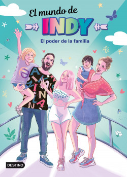 El Mundo de Indy. El poder de la familia de El mundo de Indy