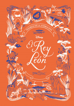 El Rey León. Tesoros de la animación de Disney