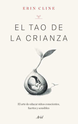 El Tao de la crianza de Erin Cline