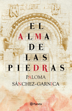 El alma de las piedras de Paloma Sánchez-GarnicaPaloma Sánchez-Garnica