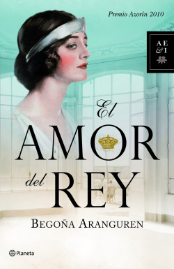 El amor del rey de Begoña ArangurenBegoña Aranguren