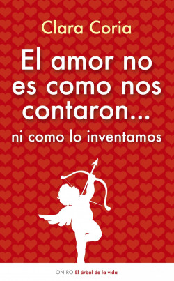 El amor no es como nos contaron de Clara Coria