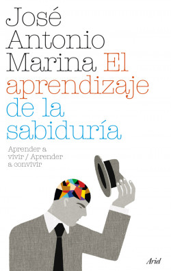 El aprendizaje de la sabiduría de José Antonio Marina