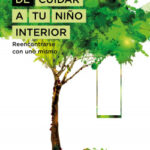 El arte de cuidar a tu niño interior de Thich Nhat Hanh