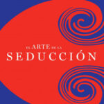 El arte de la seducción de Robert Greene / Joost Elffers