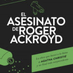 El asesinato de Roger Ackroyd de Agatha Christie