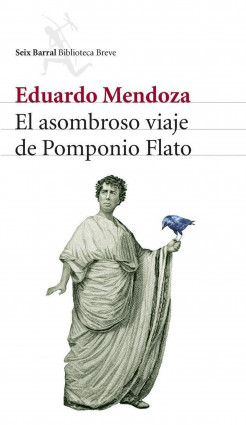 El asombroso viaje de Pomponio Flato de Eduardo MendozaEduardo Mendoza