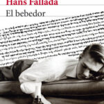 El bebedor de Hans FalladaHans Fallada