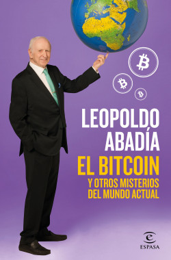 El bitcoin y otros misterios del mundo actual de Leopoldo Abadía