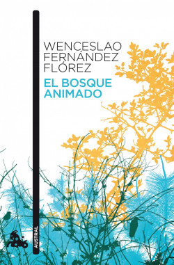 El bosque animado de Wenceslao Fernández FlórezWenceslao Fernández Flórez