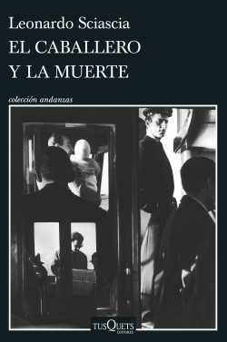 El caballero y la muerte de Leonardo Sciascia