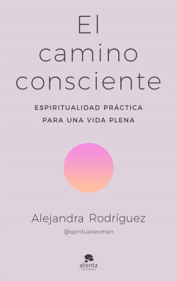 El camino consciente de Alejandra Rodríguez