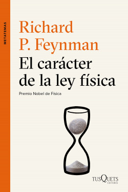 El carácter de la ley física de Richard P. Feynman