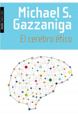El cerebro ético de Michael S. Gazzaniga