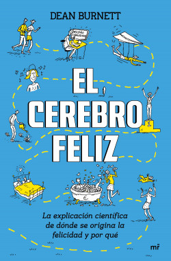 El cerebro feliz de Dean Burnett
