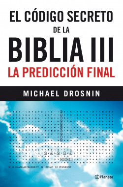 El código secreto de la Biblia III de Michael Drosnin