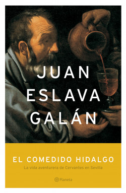 El comedido hidalgo de Juan Eslava GalánJuan Eslava Galán