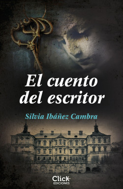 El cuento del escritor de Silvia Ibáñez Cambra