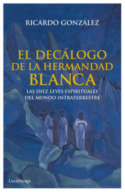 El decálogo de la hermandad blanca de Ricardo González Corpancho