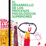 El desarrollo de los procesos psicológicos superiores de Lev Vygotsky