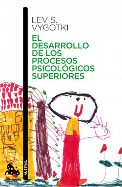El desarrollo de los procesos psicológicos superiores de Lev Vygotsky
