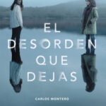 El desorden que dejas de Carlos MonteroCarlos Montero