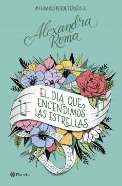 El día que encendimos las estrellas de Alexandra Roma