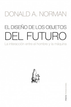 El diseño de los objetos del futuro de Donald A. Norman