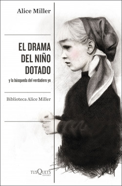 El drama del niño dotado de Alice Miller