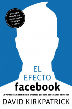 El efecto Facebook de David Kirkpatrick
