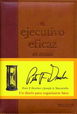 El ejecutivo eficaz en acción de Peter Drucker